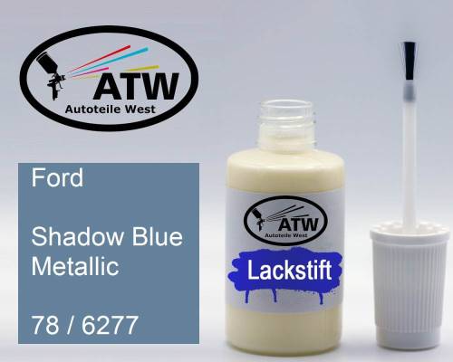 Ford, Shadow Blue Metallic, 78 / 6277: 20ml Lackstift, von ATW Autoteile West.